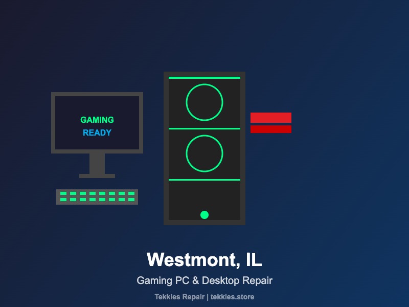 Westmont IL gaming PC repair - custom desktop and console fix by Tekkies near Westmont Illinois